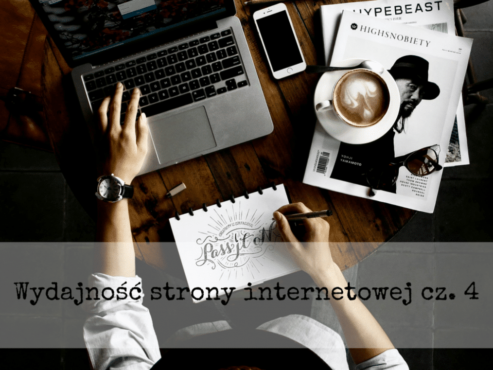 Wydajność strony internetowej – cz. 4