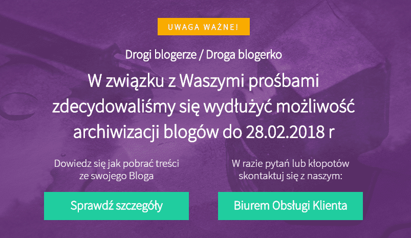 blog.pl zostanie zamknięty 28.02.2018