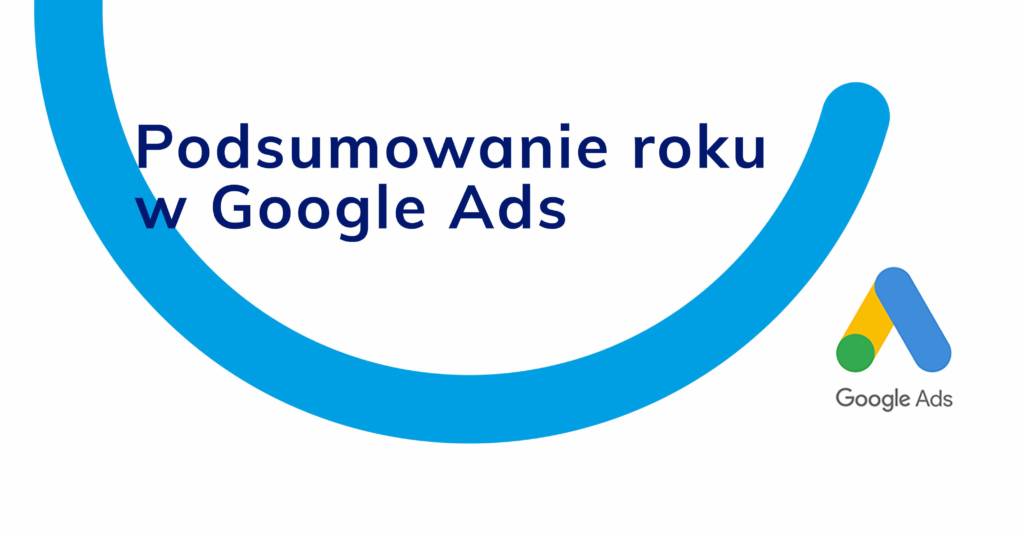 Podsumowanie 2019 roku w Google Ads