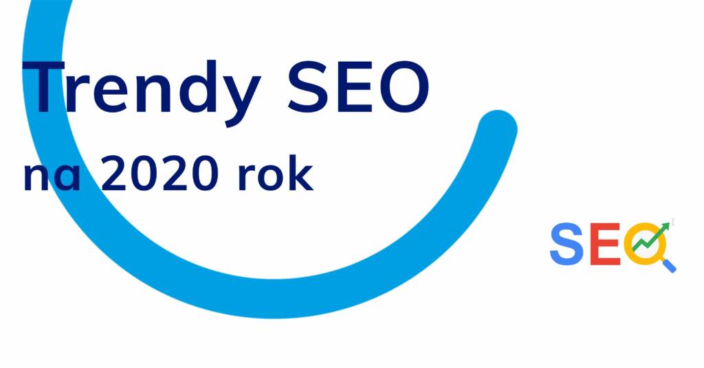 Trendy SEO na 2020 rok