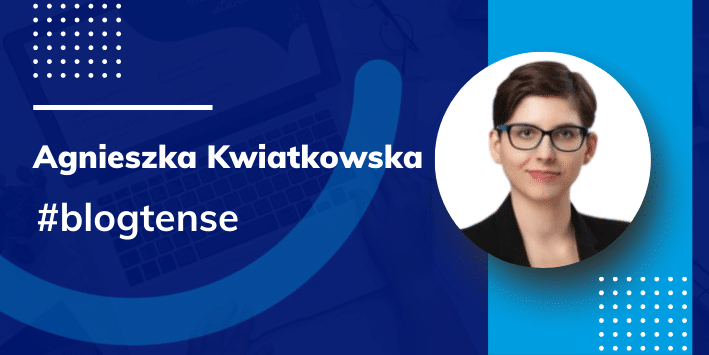Agnieszka Kwiatkowska blog TENSE