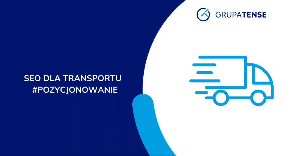 Gaz do dechy! O promowaniu i pozycjonowaniu branży transportowej