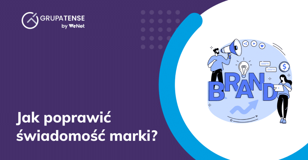 Jak zwiększyć świadomość marki w Internecie?
