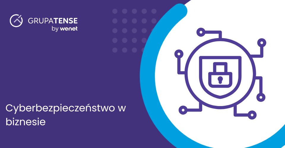 Cyberbezpieczeństwo w biznesie – kluczowe powody, dla których warto zadbać o bezpieczeństwo swojej strony www