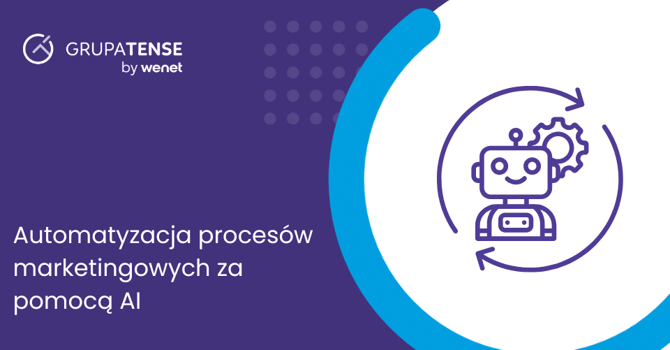 Automatyzacja procesów marketingowych za pomocą AI – narzędzia, przykłady i najlepsze praktyki