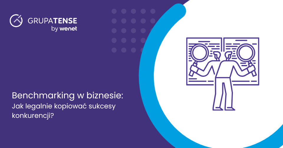 Benchmarking w biznesie: Jak legalnie kopiować sukcesy konkurencji?